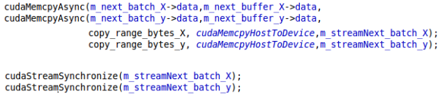 CUDA Code for asynchronous mini-batch allocation: The first calls are made when the GPU starts with the current batch. The last calls are made when the GPU finished with the current batch. The transfer of the data will be completed long before the stream is synchronized in the second step, so there will be no delay for the GPU to begin with the next batch.