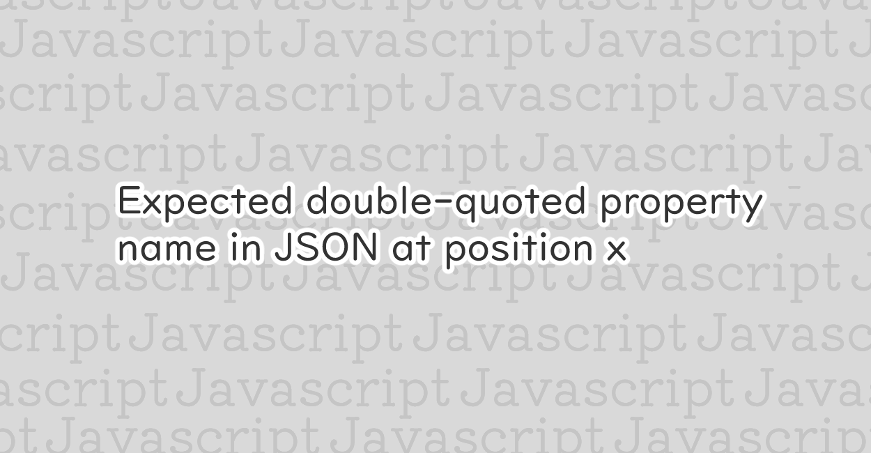 JavaScript Expected doublequoted property name in JSON エラーの原因と修正案
