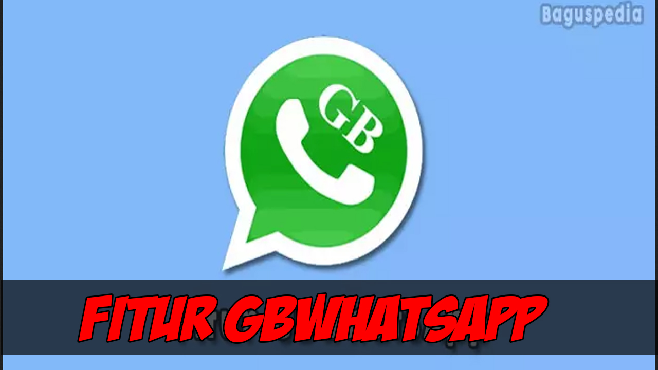 Mengenal kelebihan fiturfitur GBWhatsapp Pro v8.45 1001