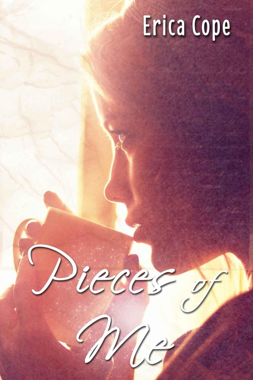Read Pieces of Me by Erica Cope online free full book.