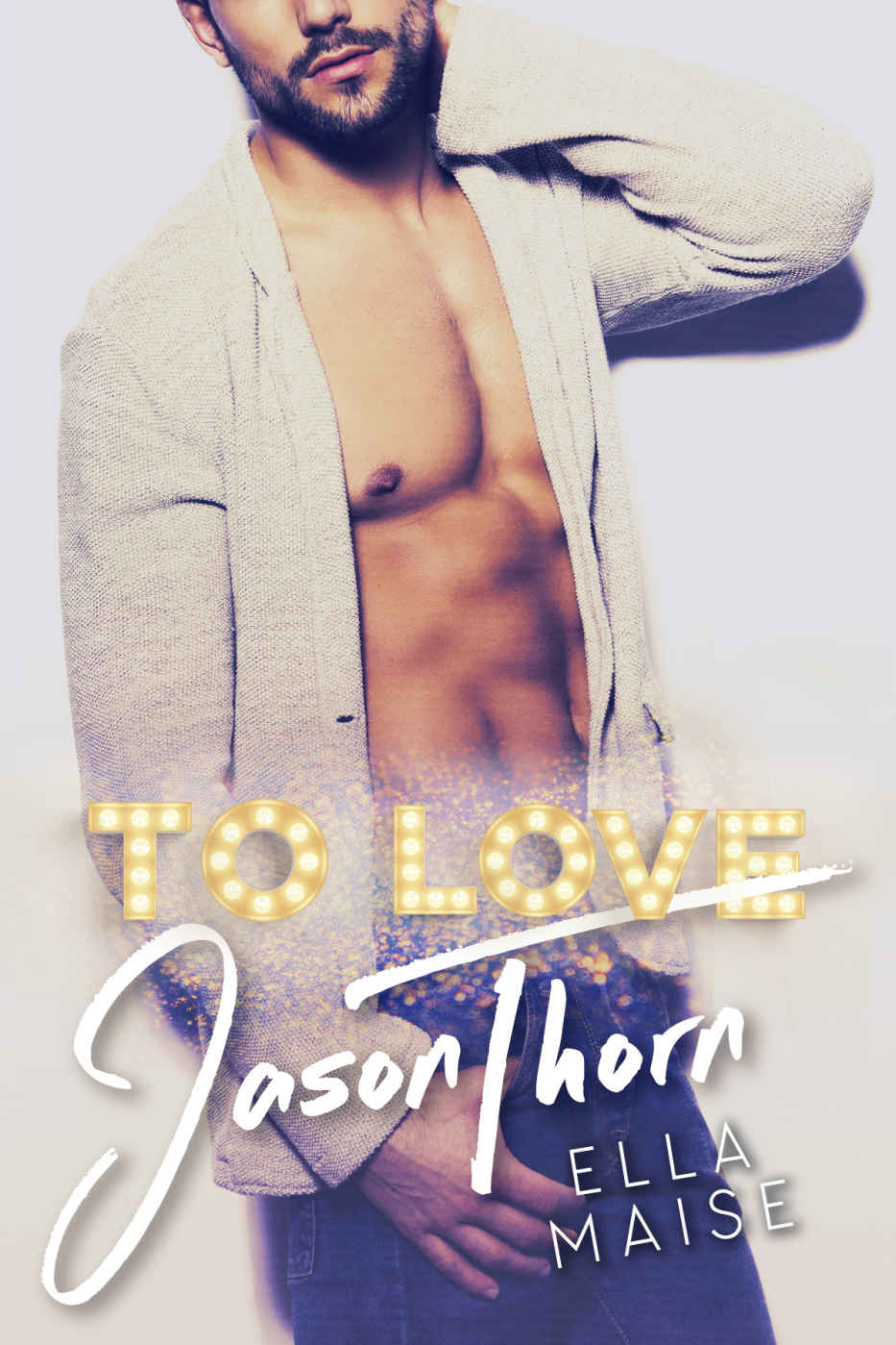 Read To Love Jason Thorn by Ella Maise online free full book.