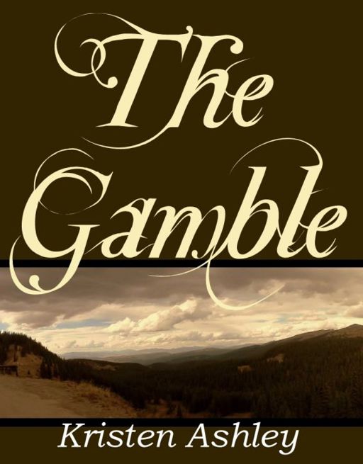 Read Colorado 01 The Gamble by Kristen Ashley online free full book.
