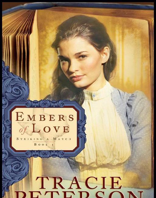 Read Embers of Love by Tracie Peterson online free full book.