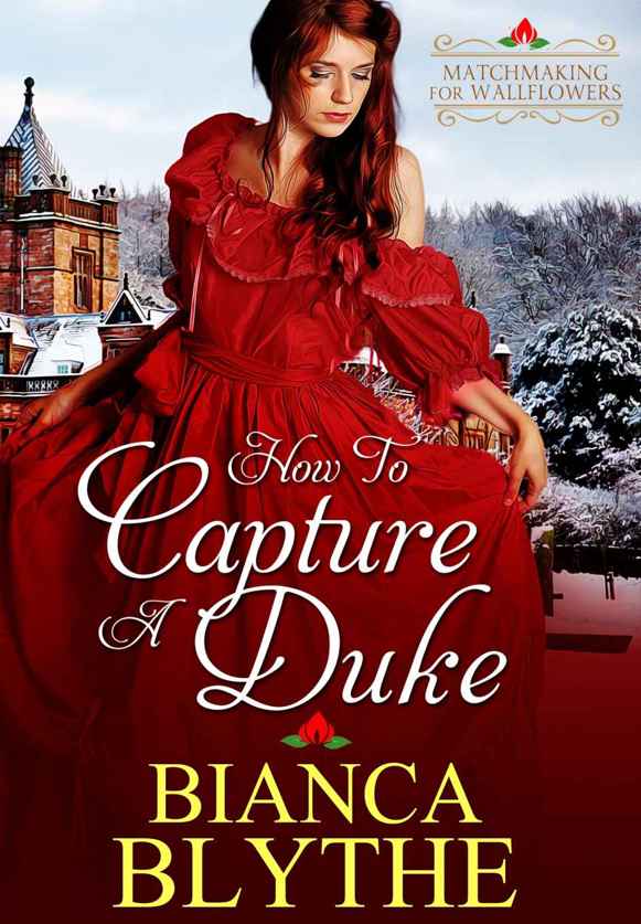 Read How to Capture a Duke (Matchmaking for Wallflowers Book 1) by
