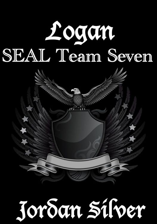 Read LOGAN SEAL Team Seven (Book 2) by Jordan Silver online free full book.