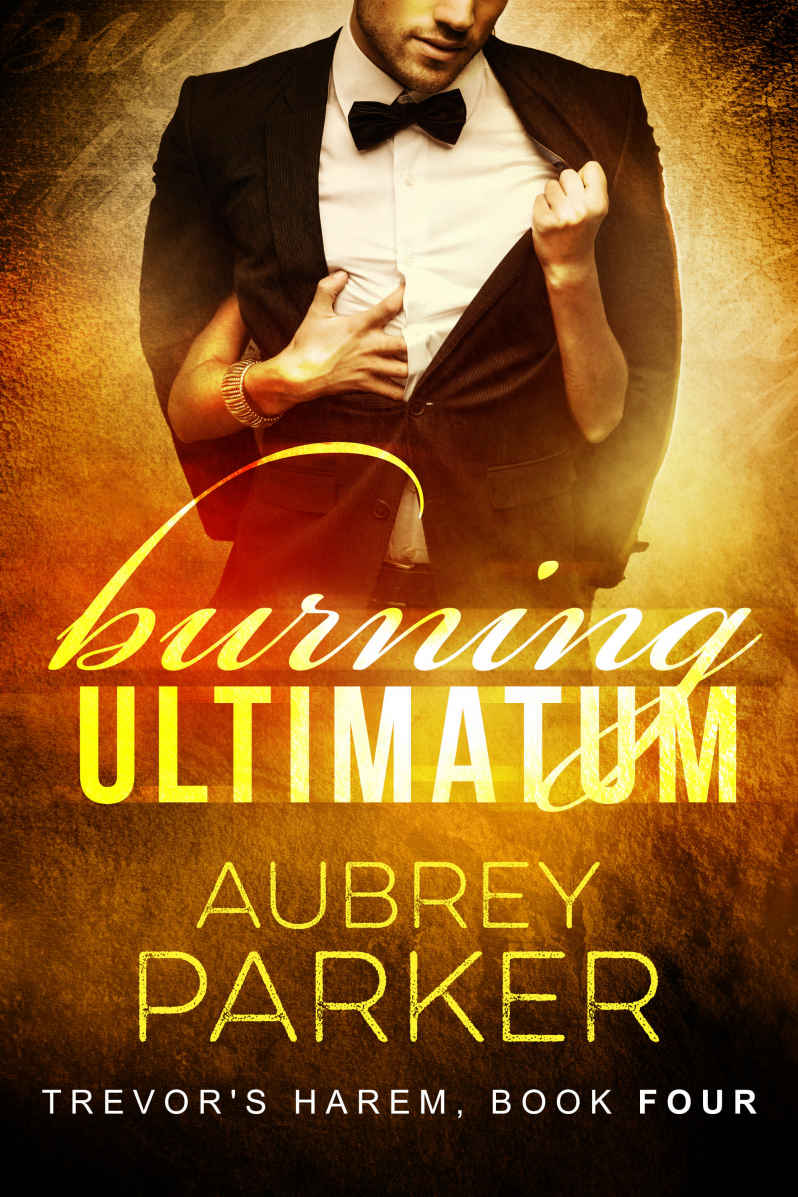 Read Burning Ultimatum (Trevor�s Harem 4) by Aubrey
