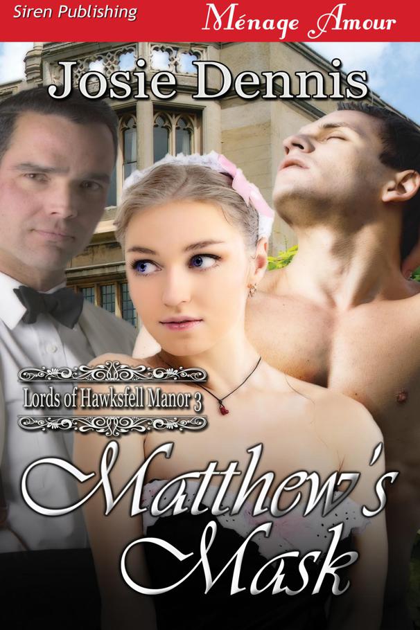 Read Matthew&#039,s Mask [Lords of Hawksfell Manor 3] (Siren Publishing