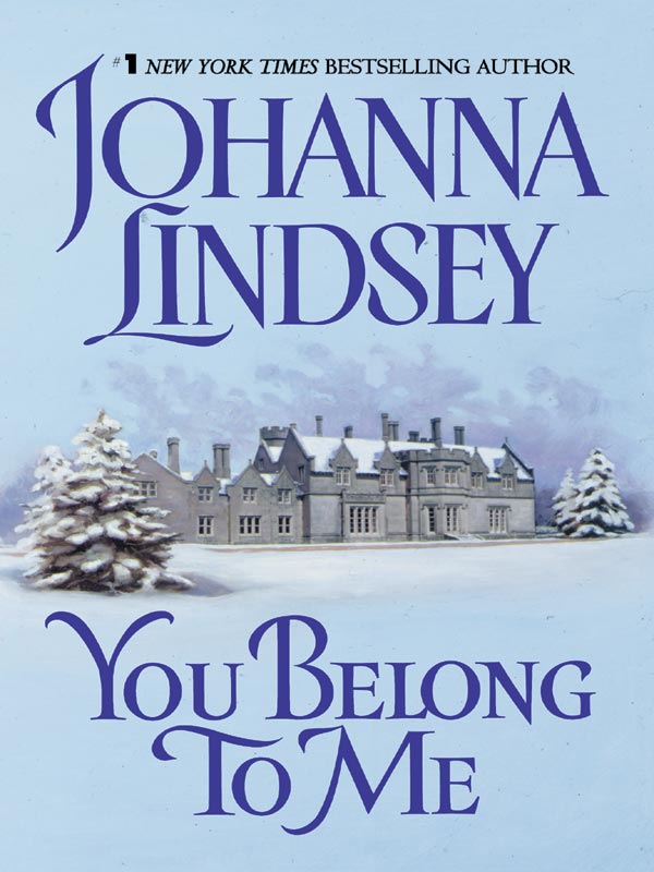 Read You Belong to Me by Johanna Lindsey online free full Read You Belong to Me by Johanna Lindsey online free full