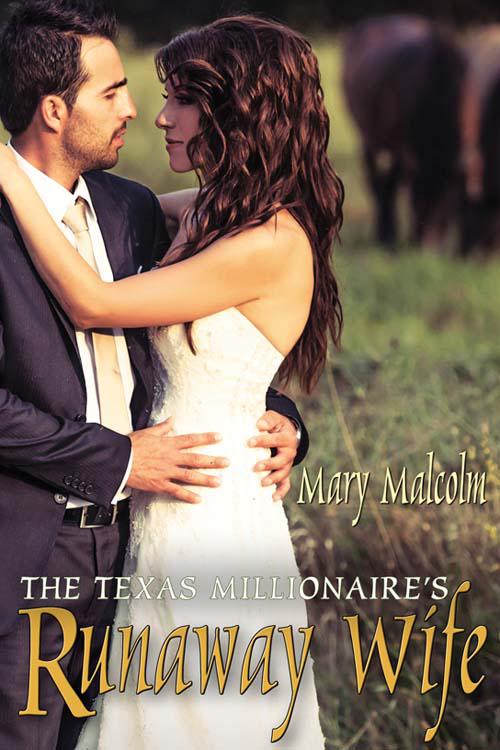 Read The Texas Millionaire's Runaway Wife by Malcolm, Mary