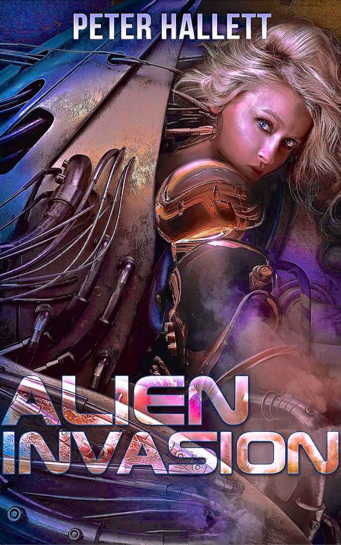 Read ALIEN INVASION by Hallett, Peter online free full book. Read ALIEN INVASION by Hallett, Peter online free full book.