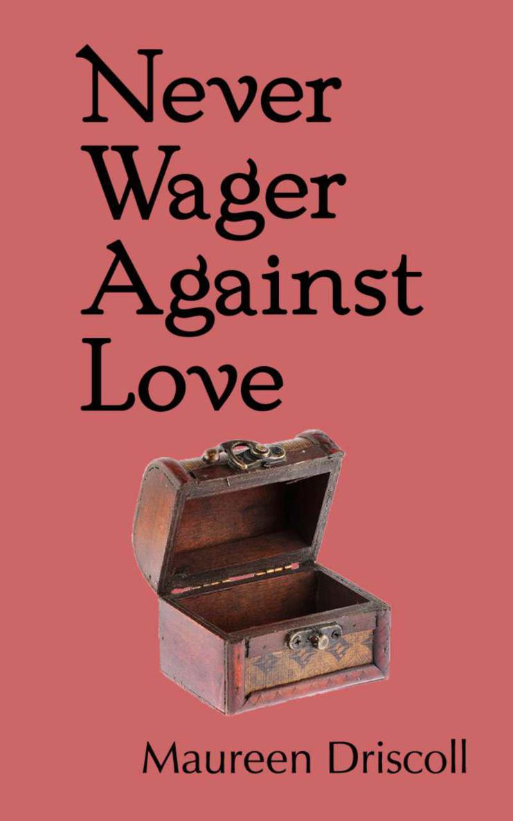 Read Never Wager Against Love (Kellington Book Three) by Driscoll