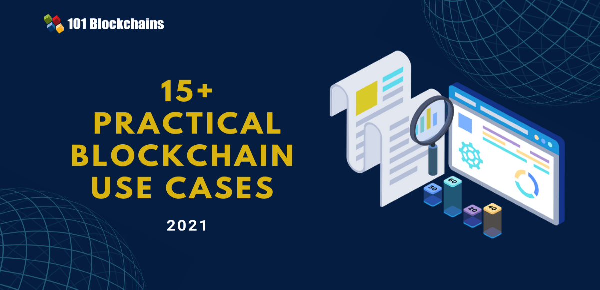 15+ Practical Blockchain Use Cases in 2022 101 Blockchains