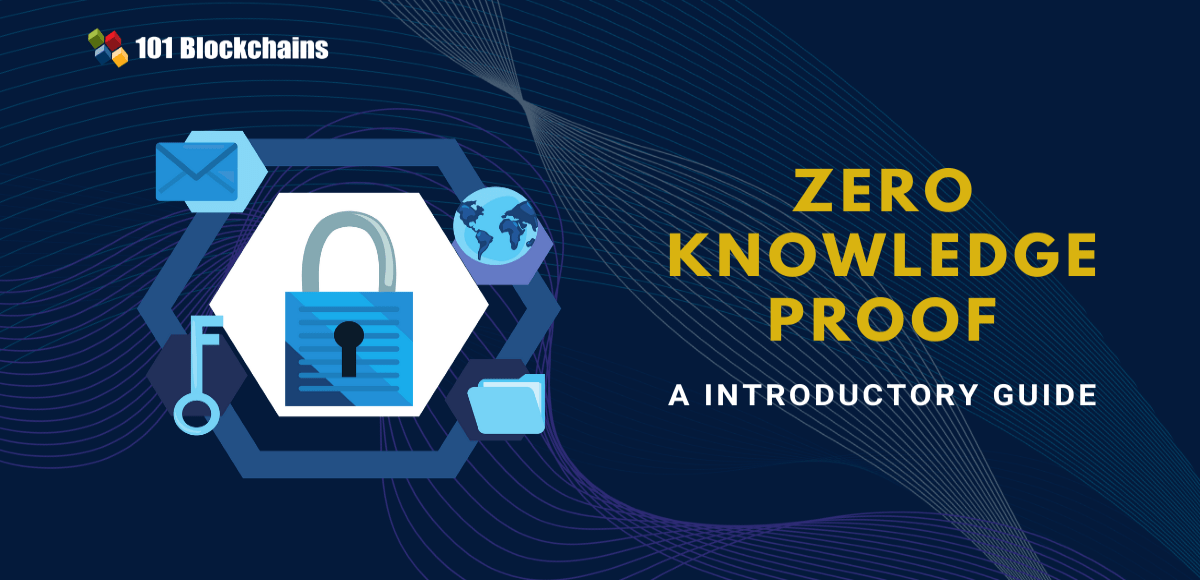 Zero Knowledge Proof A Introductory Guide 101 Blockchains