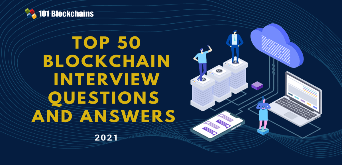 Top 50 Blockchain Interview Questions And Answers