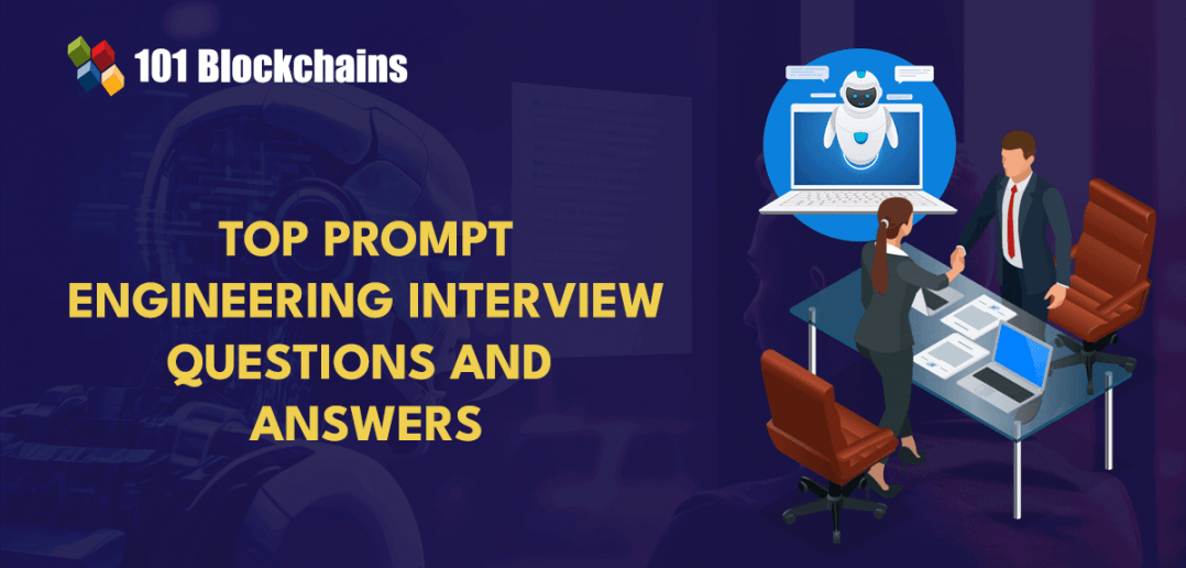 Top 20 Prompt Engineering Interview Questions and Answers 101 Blockchains
