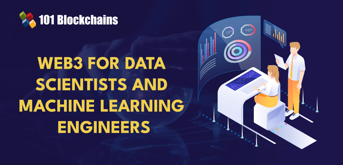 Web3 for Data Scientists and Machine Learning Engineer