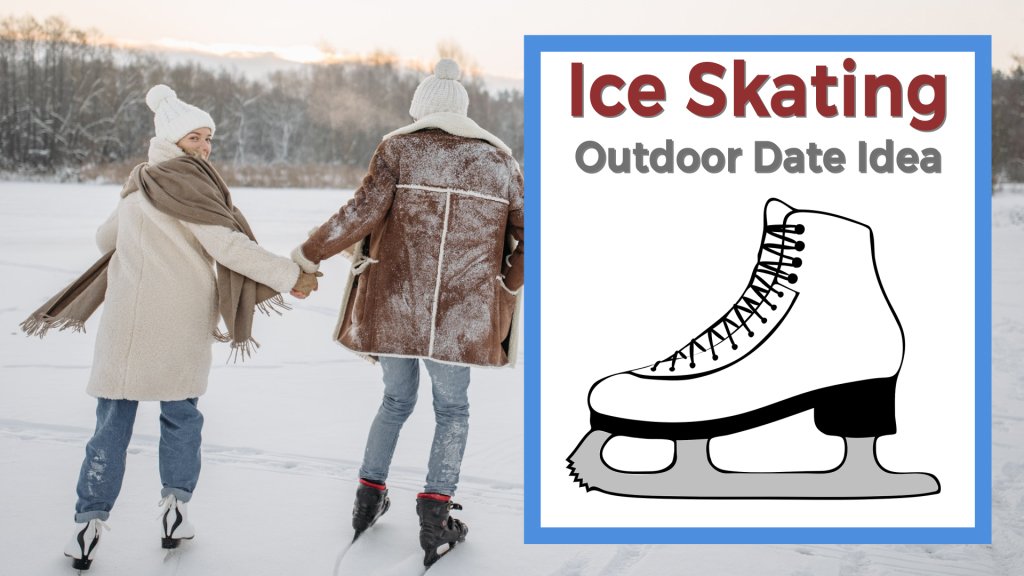 Ice Skating Date 101 Creative Dates