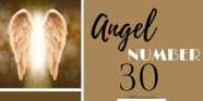 Angel Number 30 Meaning Why Are You Seeing Number 30 