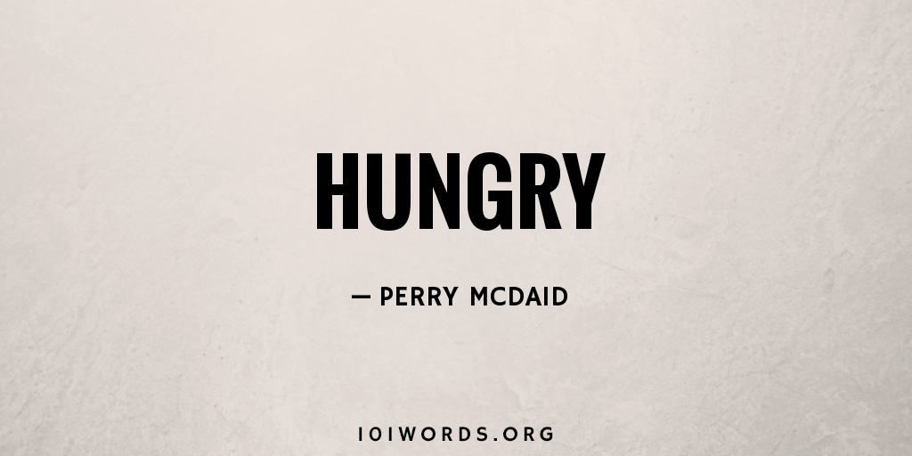 Hungry 101 Words