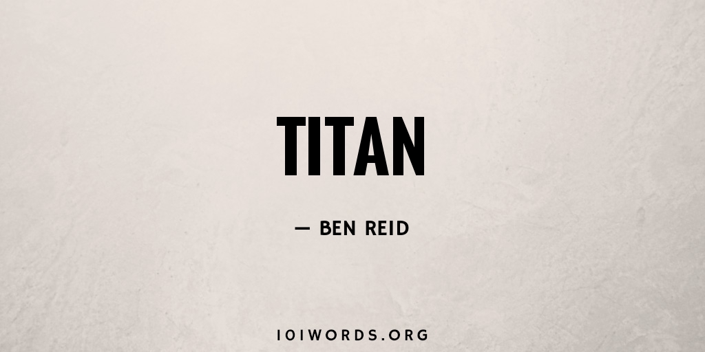 Titan 101 Words