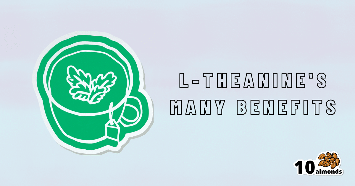 LTheanine What's The Tea? 10almonds