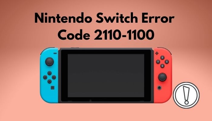 Nintendo Switch Error Code 21101100 [100 working fix]