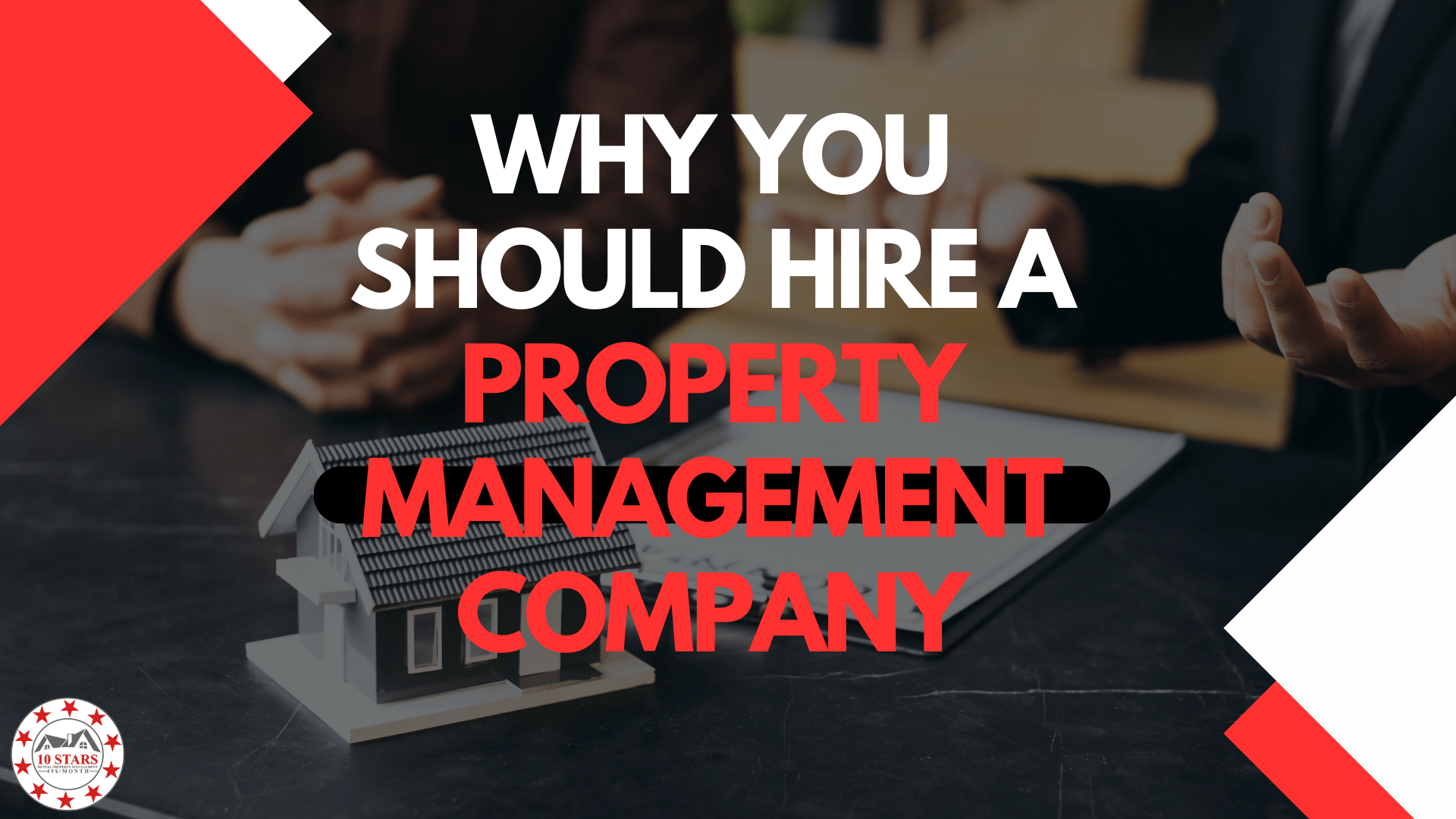Why you should hire a property management company 10 stars property