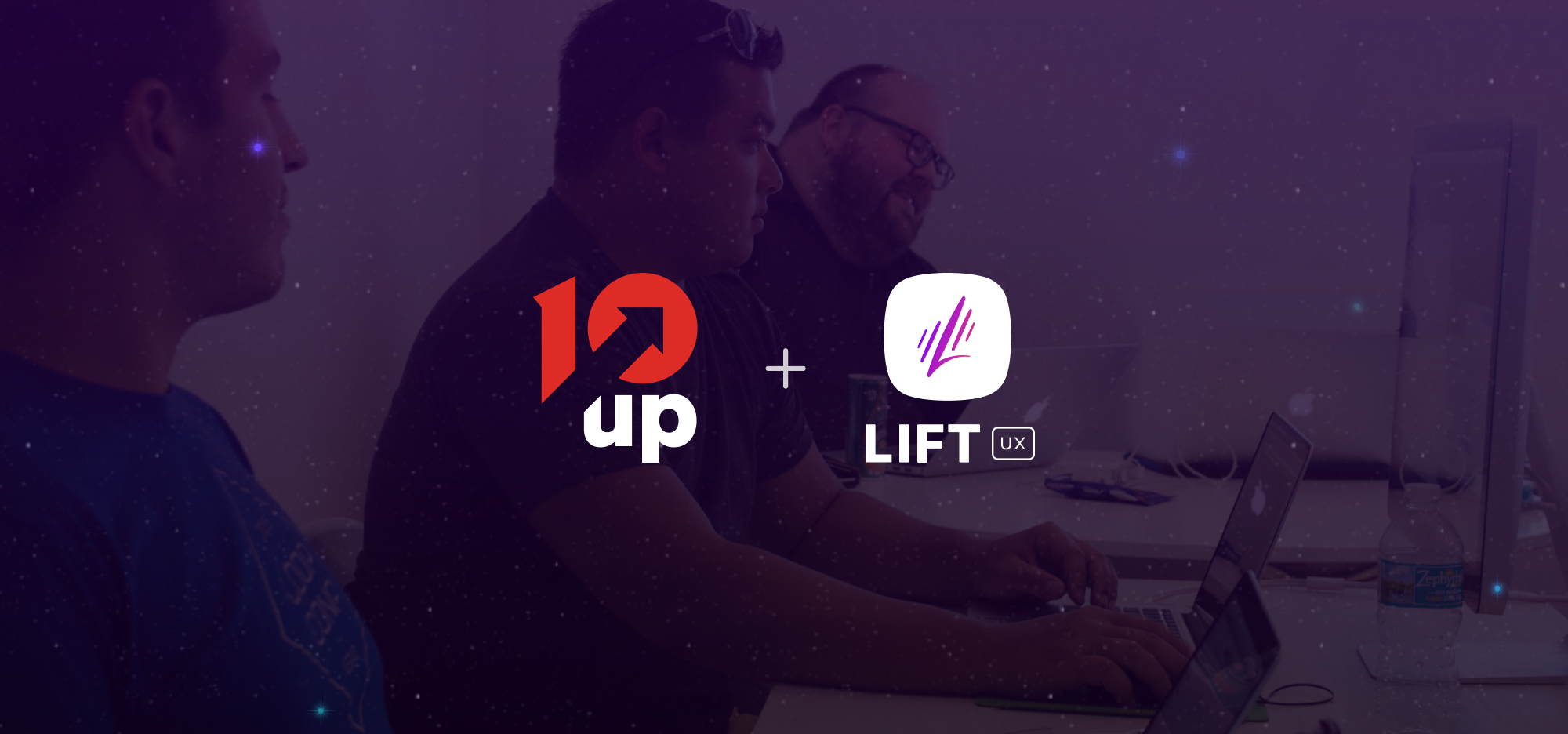 Operation LiftUp Lift UX to 10up 10up