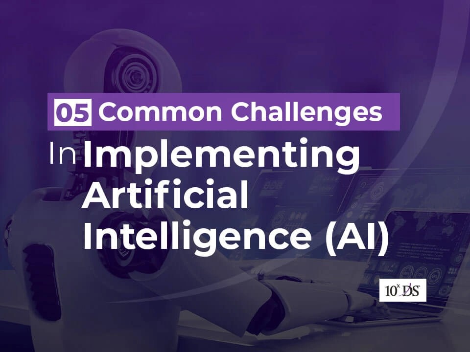 5 Common Challenges in Artificial Intelligence (AI)