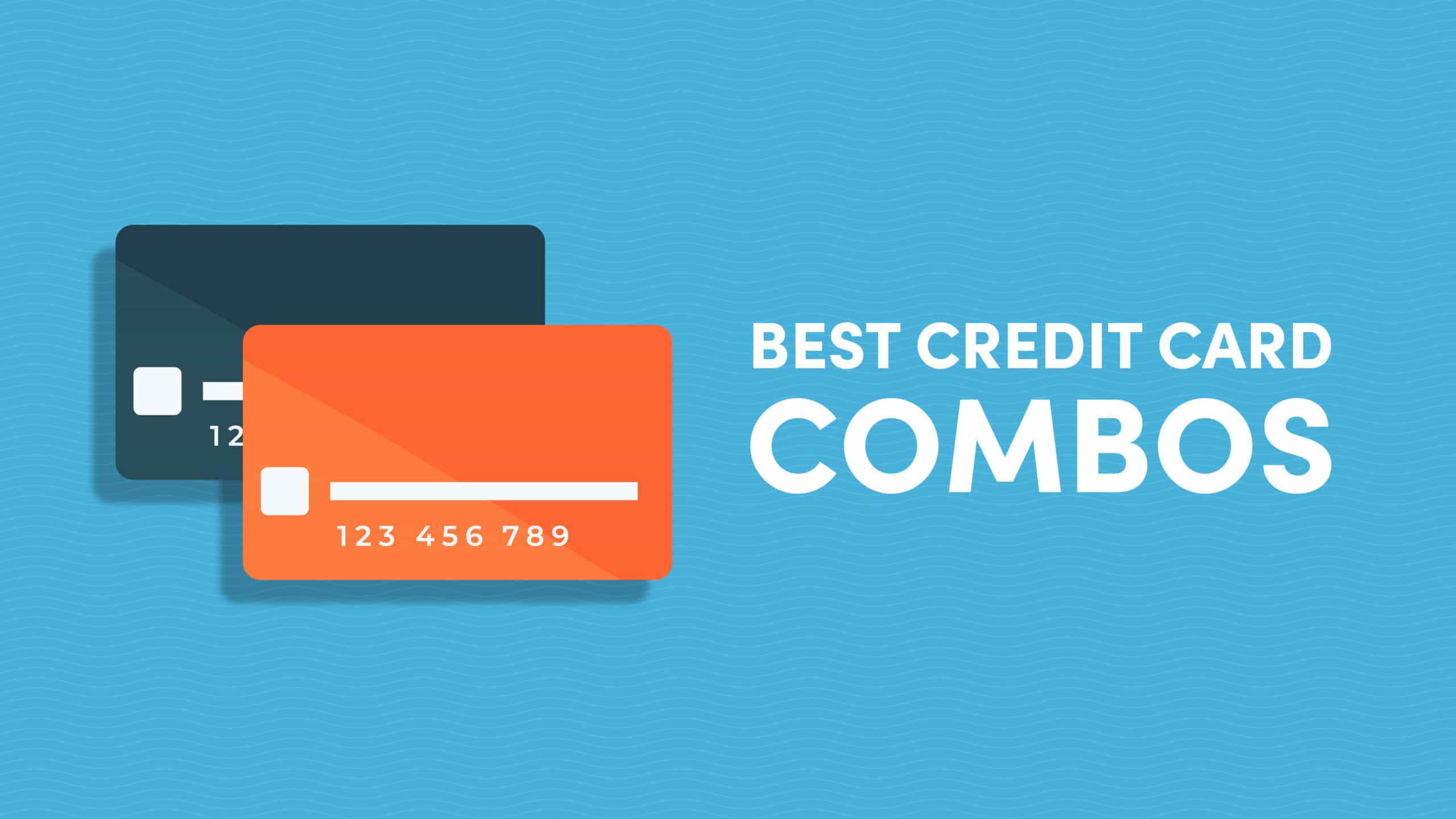 Best Credit Card Combos 10xTravel