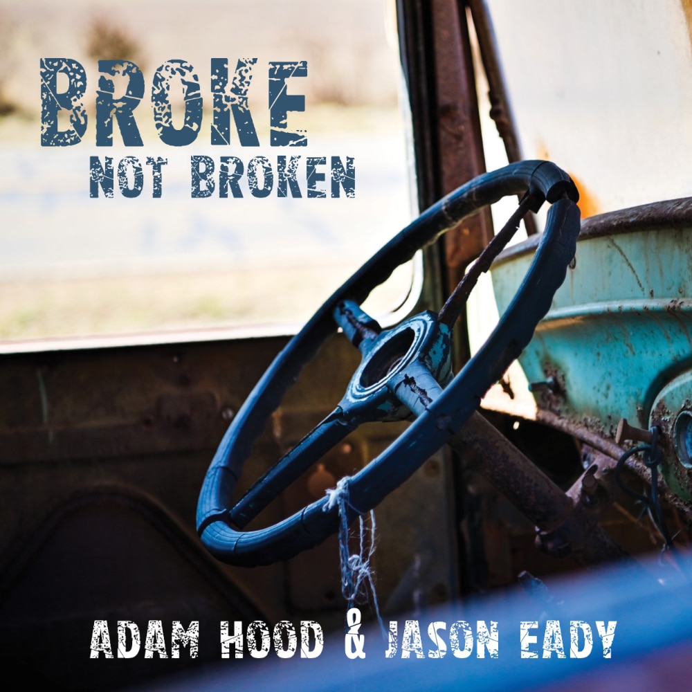 Adam Hood and Jason Eady Team Up for New Song, "Broke Not Broken" 117