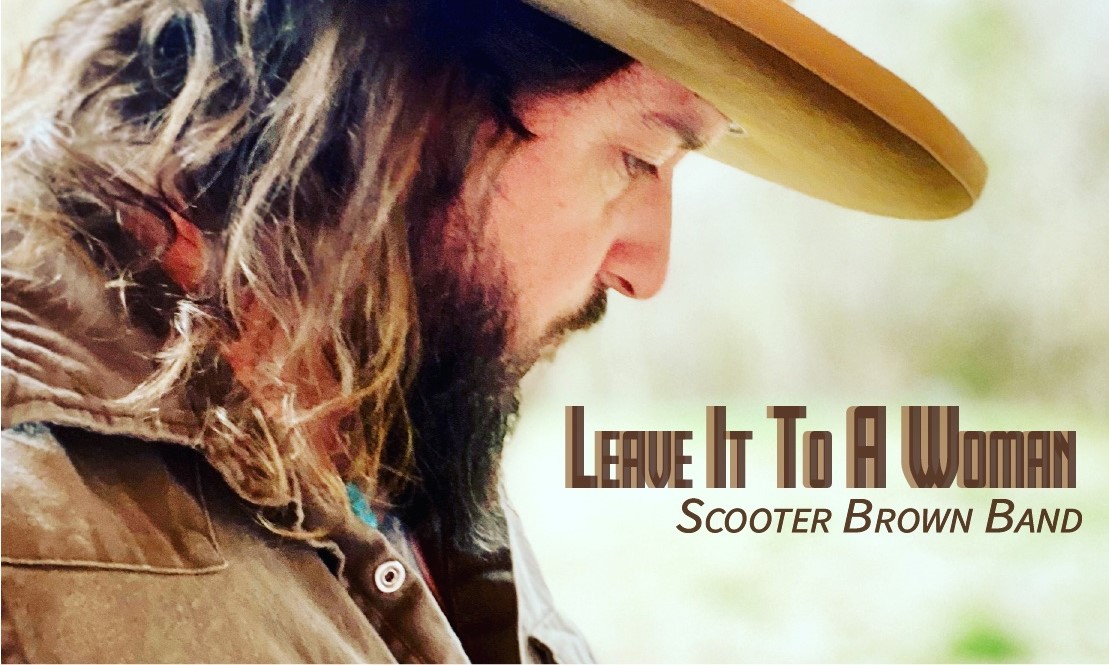Scooter Brown Band Releases New Single “Leave It To A Woman” 117