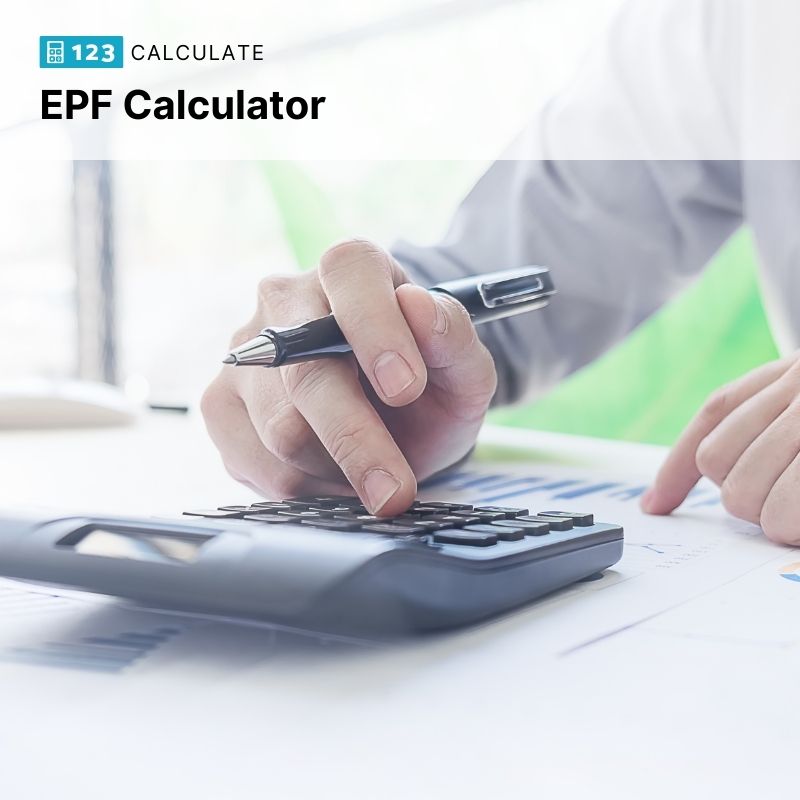 123 EPF Calculator Fast and Simple to Use Learn More