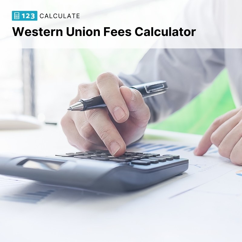 123 Western Union Fees Calculator Quick and Free to Use Try It Now