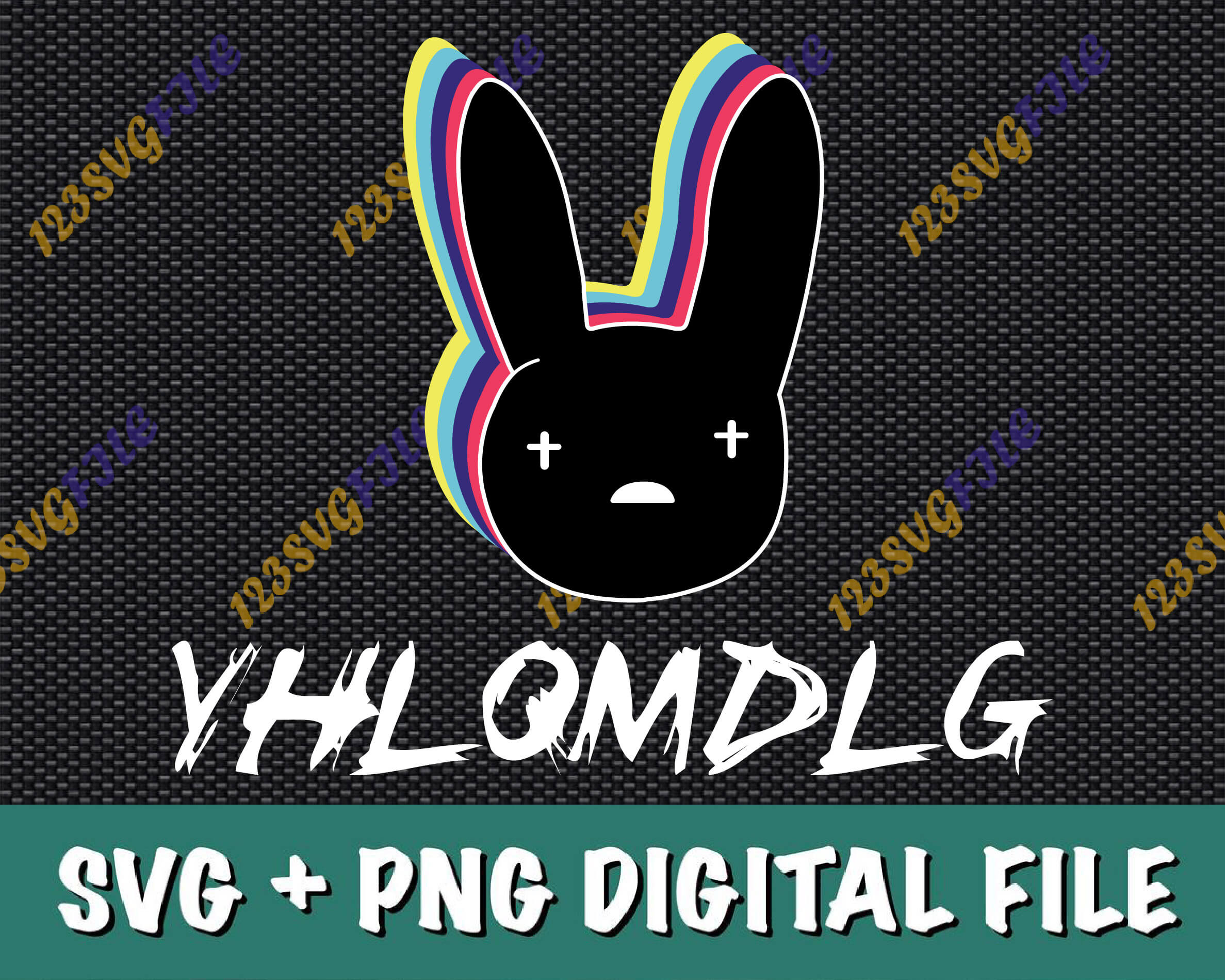 Bad Bunny YHLQMDLG Yo Hago Lo Que Me Da La Gana SVG PNG EPS DXF Cricut