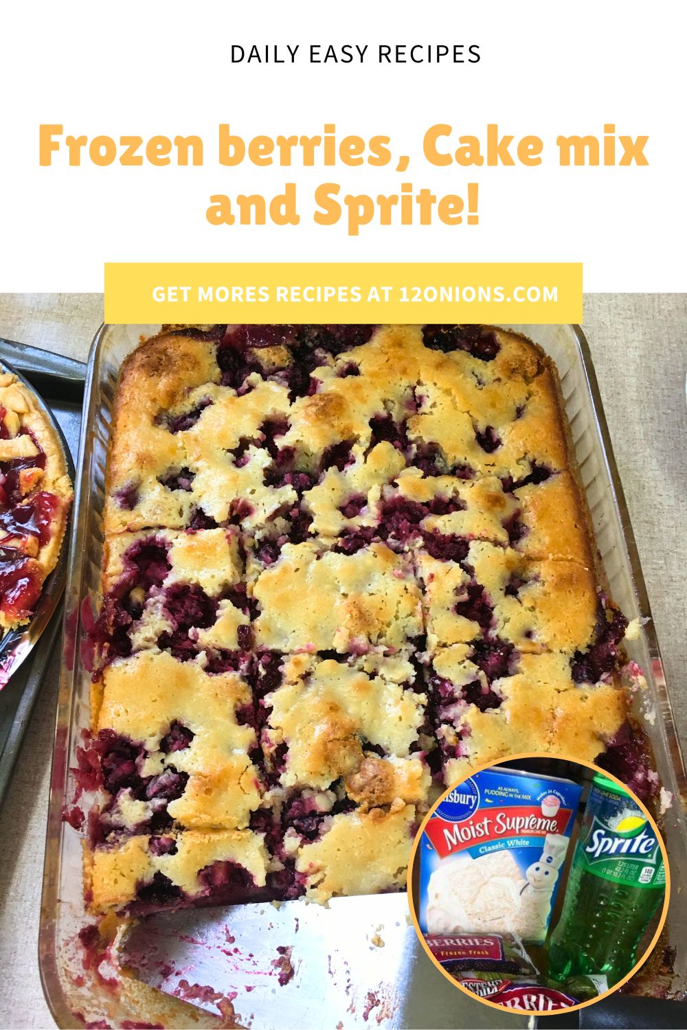 Frozen berries, Cake mix, and Sprite!