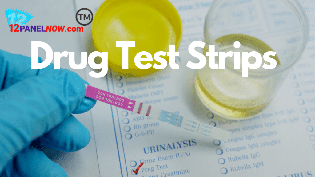 Drug Test Strips 12 Panel Now