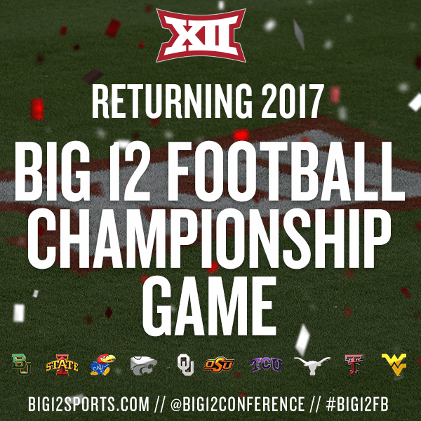 Big 12 Football championship game returning in 2017 News Radio KMAN