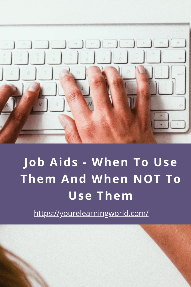 Job Aids When To Use Them And When NOT To Use Them Your eLearning World