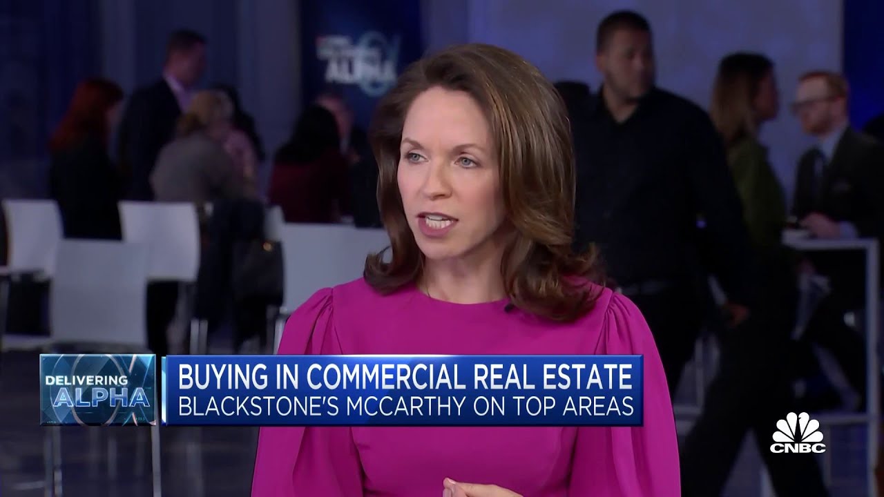 CNBC Kathleen McCarthy, Blackstone Global CoHead of Real Estate on Today's CRE Environment