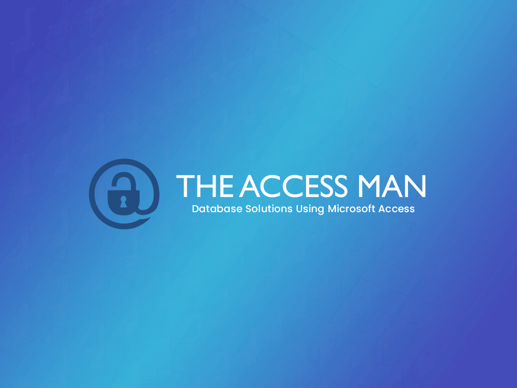 The Microsoft Access Database Experts The Access Man