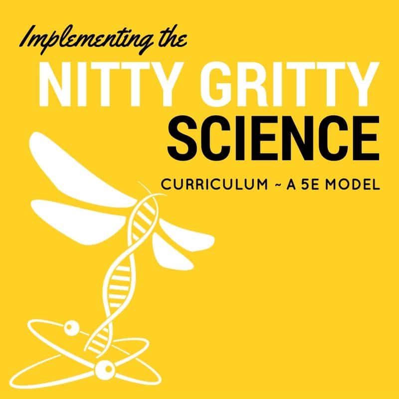 Nitty Gritty Science Curriculum 5E model Nitty Gritty Science