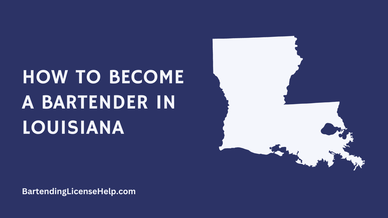 Bartending License Requirements for Louisiana