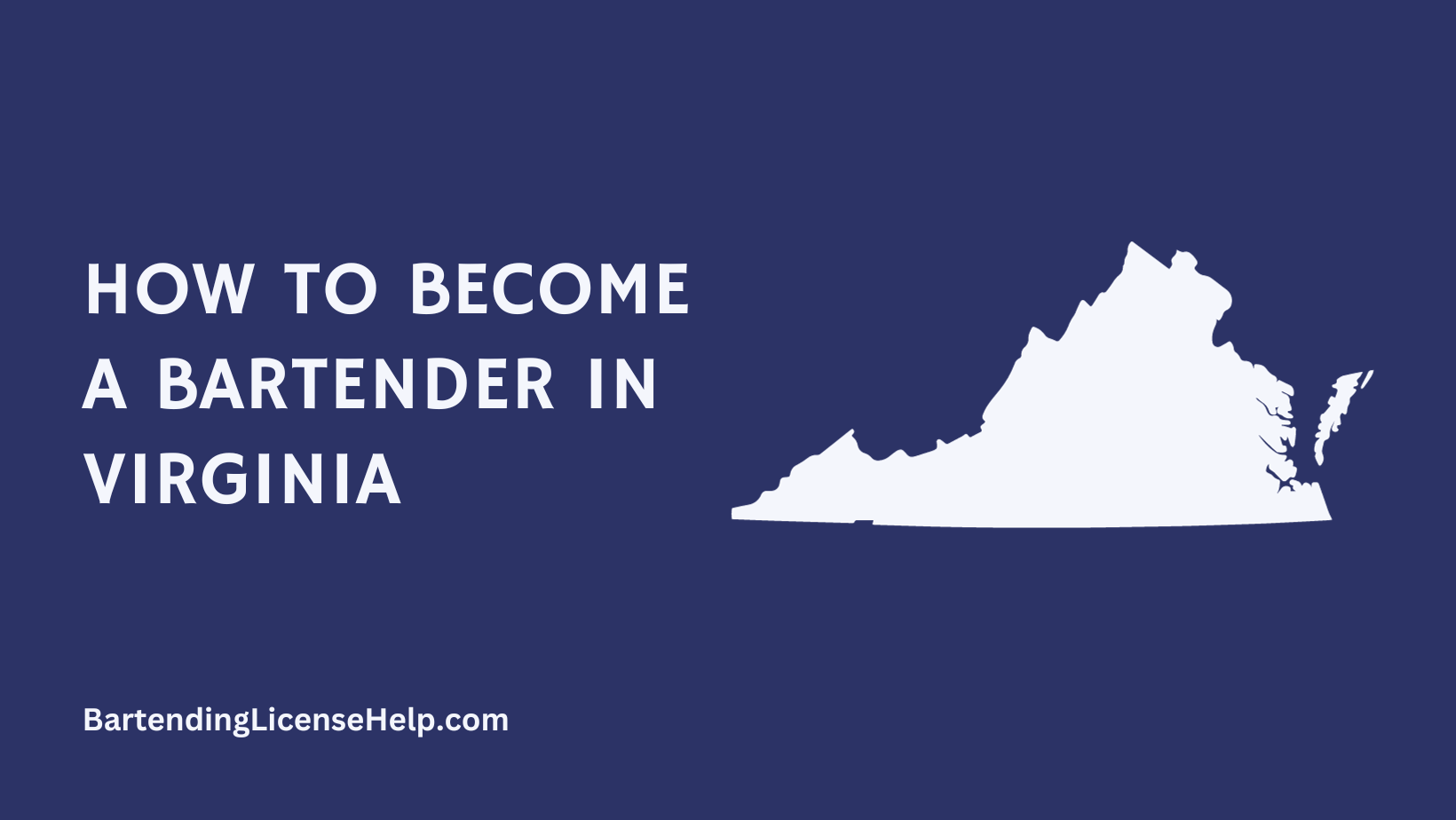 Bartending License Requirements for Virginia