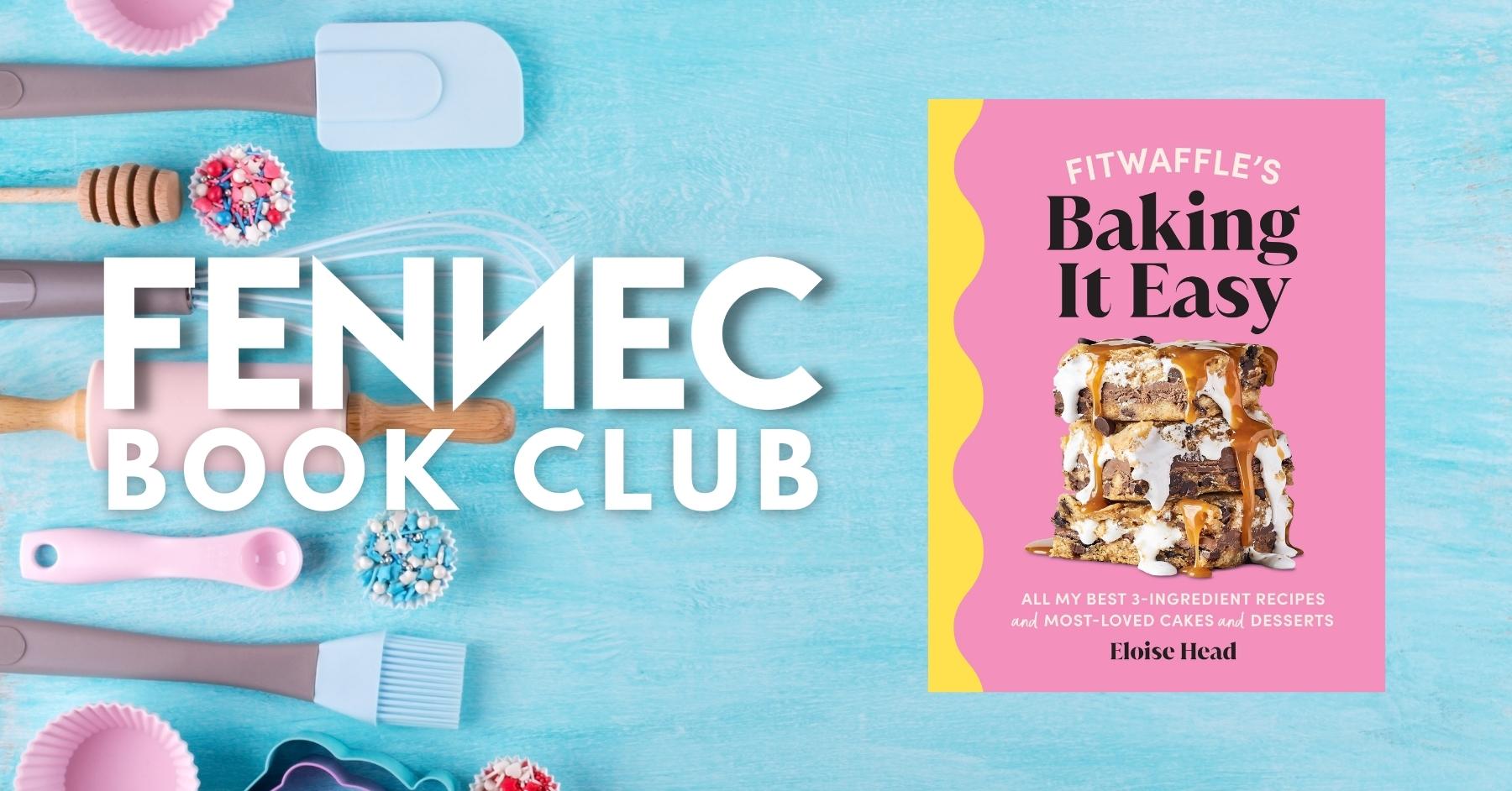 Book Club Fitwaffle's Baking It Easy — FENNEC