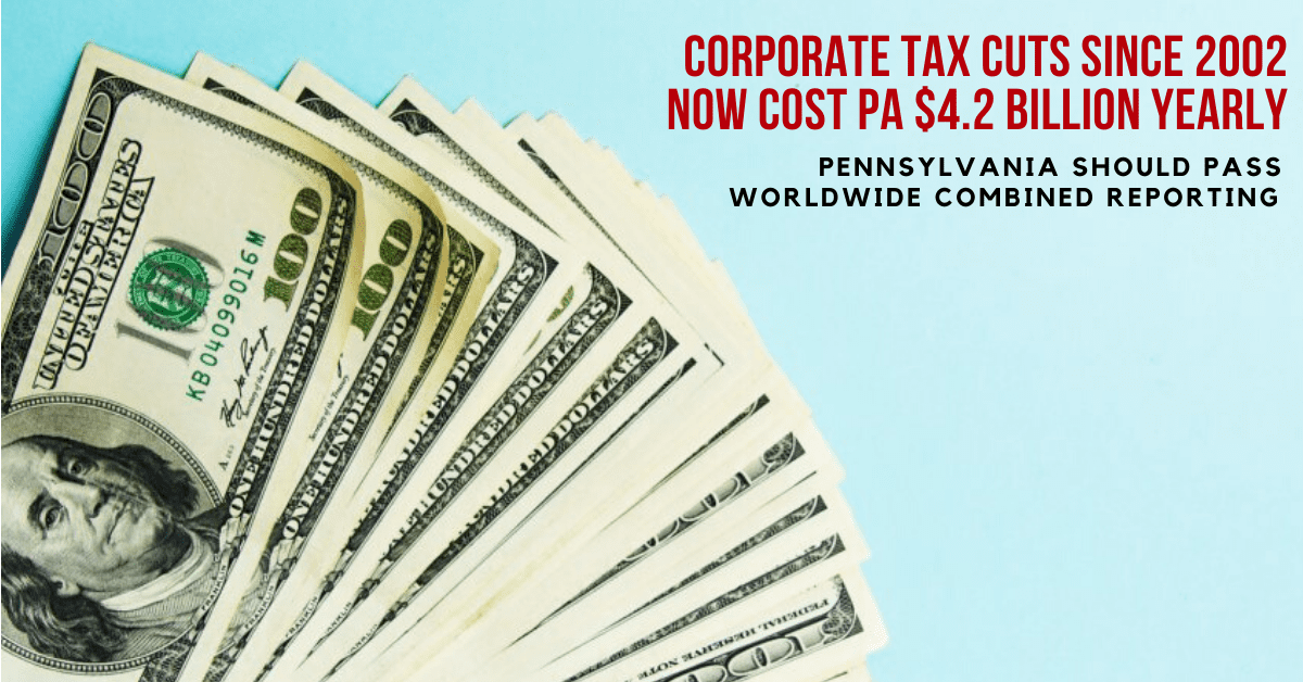 Corporate Tax Cuts Since 2002 Now Cost PA 4.2 Billion Yearly