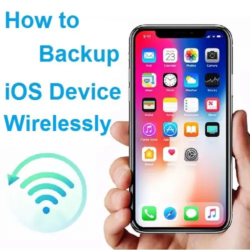 How To Wirelessly Backup Your iPhone And iPad Without Using iCloud
