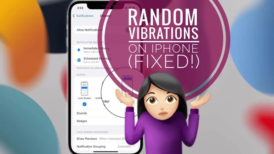 iPhone Vibrates Randomly For No Reason In iOS 15? (Fixed!)