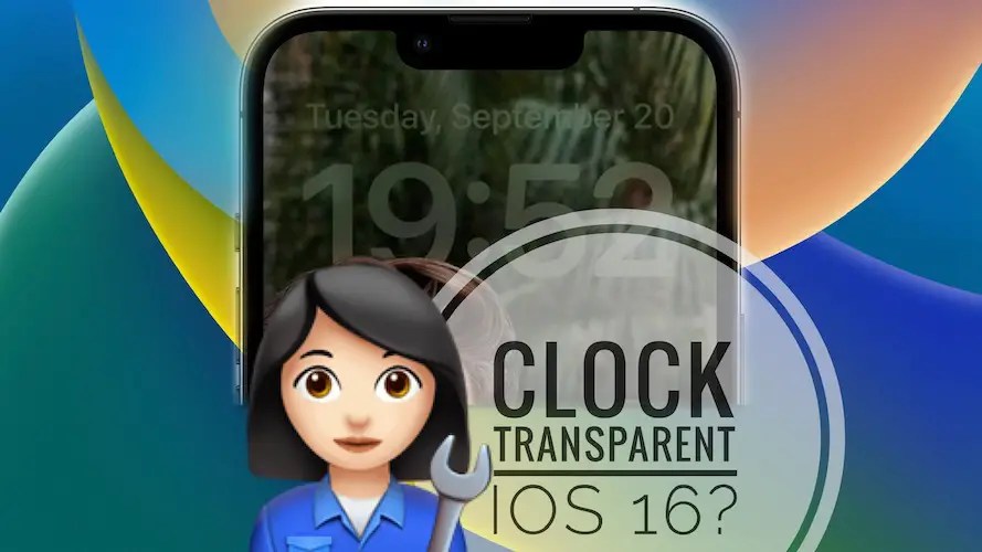 Lock Screen Clock Transparent iOS 16 Issue? Time Invisible?
