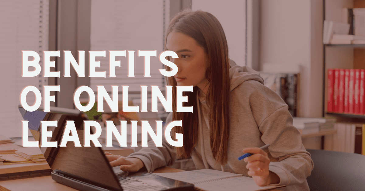 11 Benefits of Online Learning CanScribe